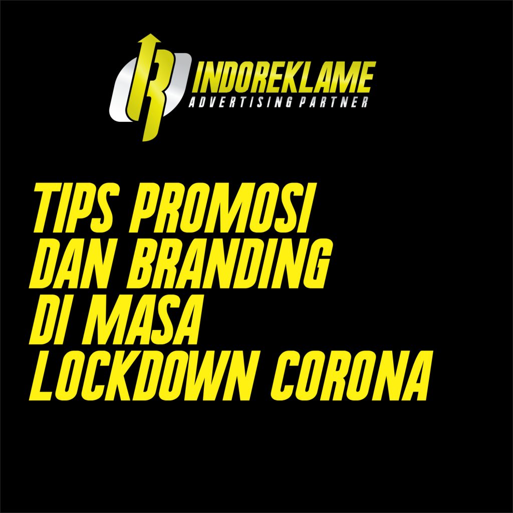 Promosi dan branding di masa lockdown