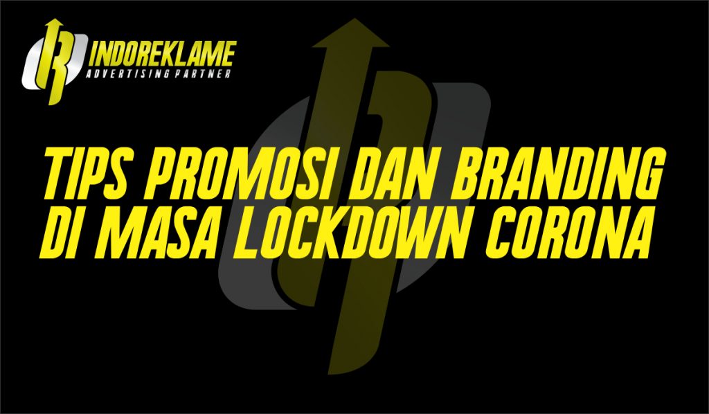 Promosi dan branding di masa lockdown